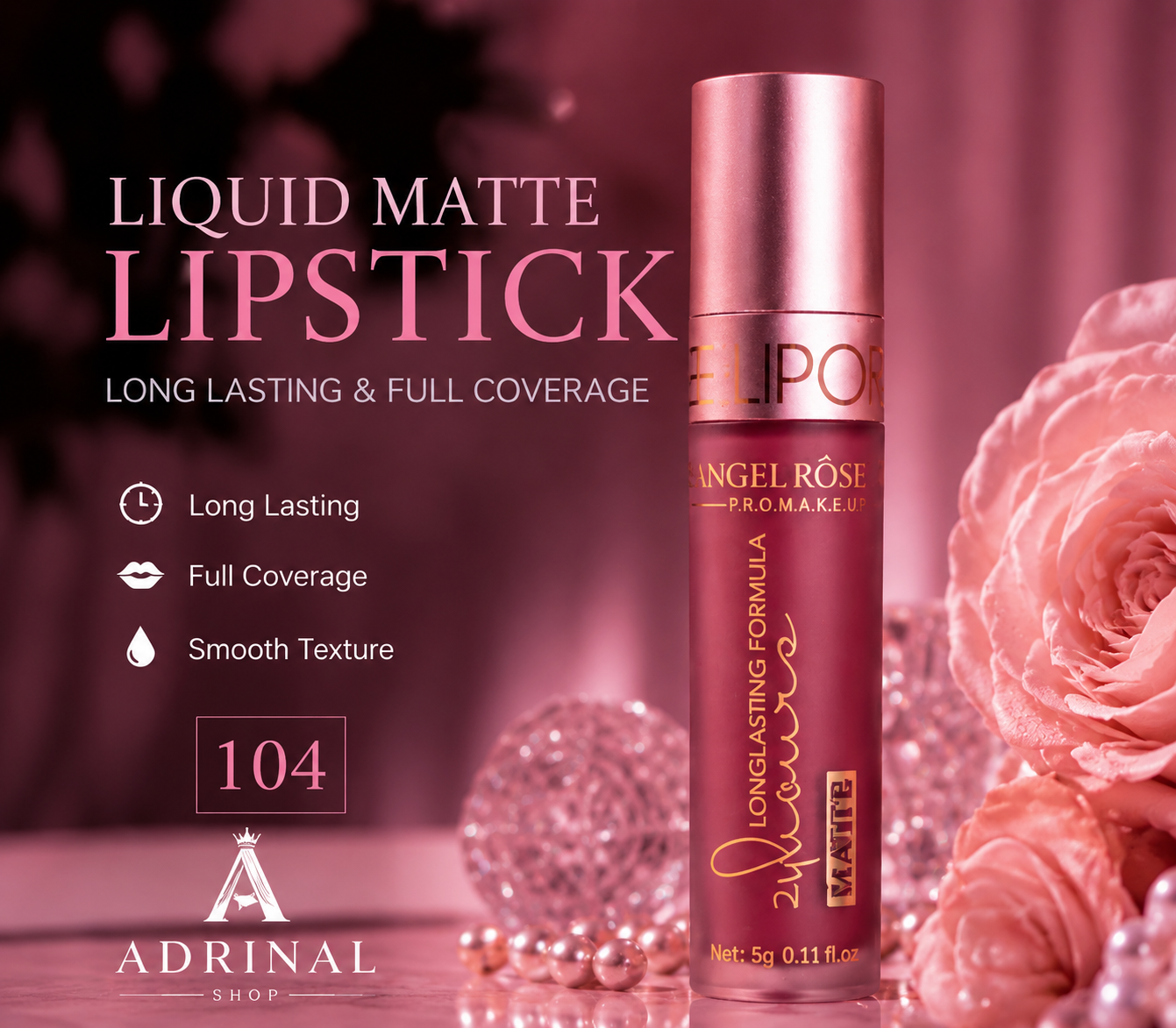 رژ لب مایع مات ANGEL ROS 104 | Liquid Matte Lipstick | ماندگاری بالا + پوشش کامل
